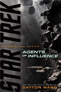 Book cover: Agents of Influence, by Dayton Ward (preview)