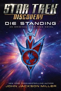 Book cover: Star Trek: Discovery: Die Standing, by John Jackson Miller (preview)