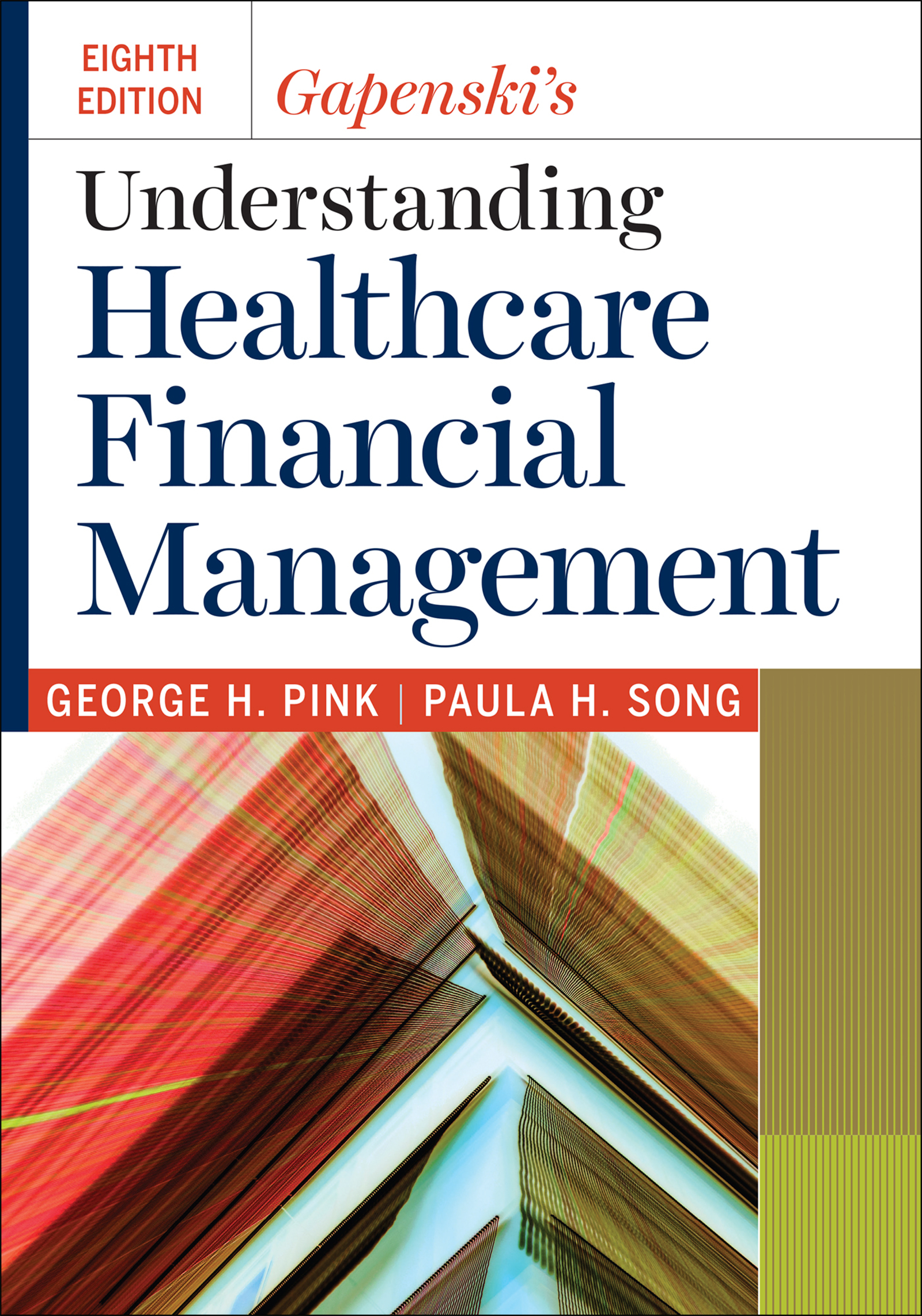 Gapenski's Understanding Healthcare Financial Management, Eighth Edition