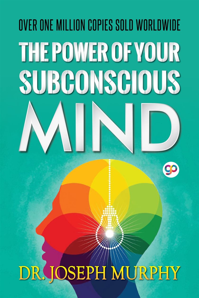 The Power of Your Subconscious Mind by Murphy, Joseph, (ebook)