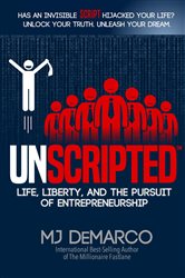 Book cover: UNSCRIPTED, by MJ DeMarco (preview)