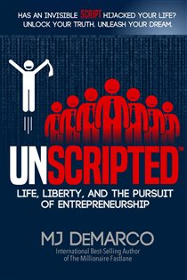 Book cover: UNSCRIPTED, by MJ DeMarco (preview)