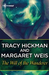 Book cover: The Will of the Wanderer, by Margaret Weis (preview)