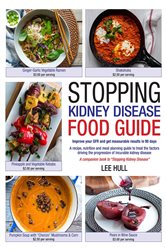 Book cover: Stopping Kidney Disease Food Guide, by Lee Hull (preview)