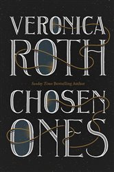 Book cover: Chosen Ones (Book 1 of Chosen Ones) by Veronica Roth (preview)