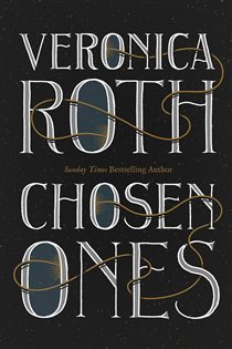 Book cover: Chosen Ones (Book 1 of Chosen Ones) by Veronica Roth (preview)
