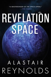 Book cover: Revelation Space (Book 1 of The Inhibitor Trilogy) by Alastair Reynolds (preview)
