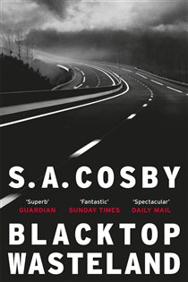 Book cover: Blacktop Wasteland, by S. A. Cosby (preview)