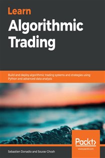 Book cover: Learn Algorithmic Trading, by Sebastien Donadio (preview)