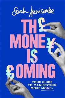 Book cover: The Money is Coming, by Sarah Akwisombe (preview)