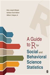 A Guide to R for Social and Behavioral Science Statistics
