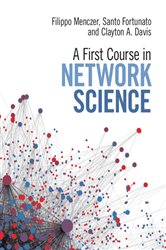 Book cover: A First Course in Network Science, by Filippo Menczer (preview)