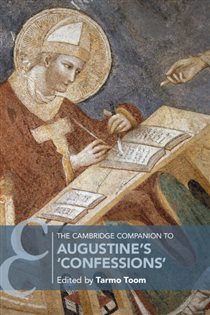 Book cover: The Cambridge Companion to Augustine's 'Confessions', edited by Tarmo Toom (preview)