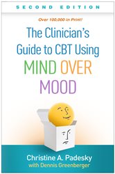 Book cover: The Clinician's Guide to CBT Using Mind Over Mood, by Christine A. Padesky (preview)