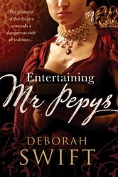 Book cover: Entertaining Mr Pepys, by Deborah Swift (preview)