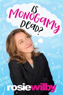 Book cover: Is Monogamy Dead?, by Rosie Wilby (preview)