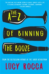 Book cover: The A-Z of Binning the Booze, by Lucy Rocca (preview)