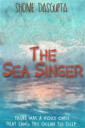 Book cover: The Sea Singer, by Shome Dasgupta (preview)