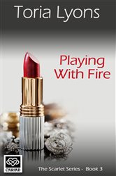 Book cover: Playing with Fire, by Toria Lyons (preview)