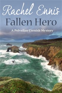 Book cover: Fallen Hero (Book 3 of A Polvellan Cornish Mystery) by Rachel Ennis (preview)