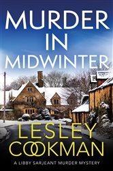 Book cover: Murder in Midwinter (Book 3 of A Libby Sarjeant Murder Mystery Series) by Lesley Cookman (preview)