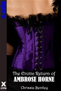Book cover: The Erotic Return of Ambrose Horne, by Chrissie Bentley (preview)