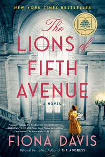 Book cover: The Lions of Fifth Avenue: A GMA Book Club Pick, by Fiona Davis (preview)