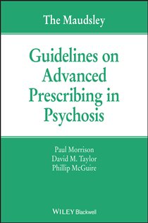 Book cover: The Maudsley Guidelines on Advanced Prescribing in Psychosis, by Paul Morrison (preview)