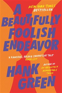 Book cover: A Beautifully Foolish Endeavor, by Hank Green (preview)