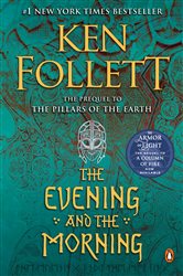 Book cover: The Evening and the Morning (Book 4 of Kingsbridge) by Ken Follett (preview)