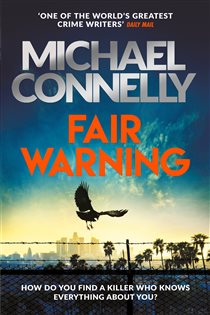 Book cover: Fair Warning, by Michael Connelly (preview)