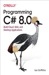 Book cover: Programming C# 8.0, by Ian Griffiths (preview)