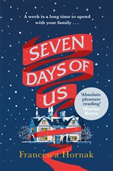 Book cover: Seven Days of Us, by Francesca Hornak (preview)