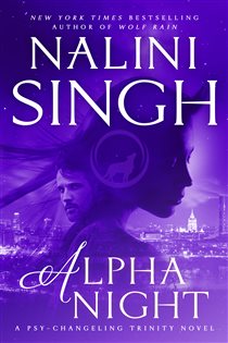 Book cover: Alpha Night (Book 4 of Psy-Changeling Trinity) by Nalini Singh (preview)