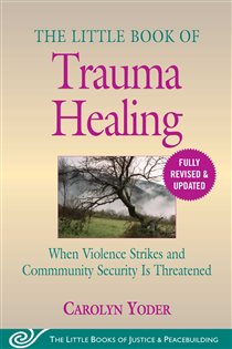 Book cover: The Little Book of Trauma Healing: Revised & Updated, by Carolyn Yoder (preview)