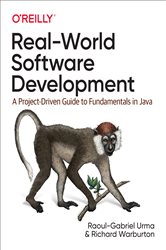 Real-World Software Development: A Project-Driven Guide to Fundamentals in Java