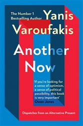 Book cover: Another Now, by Yanis Varoufakis (preview)