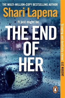 Book cover: The End of Her, by Shari Lapena (preview)