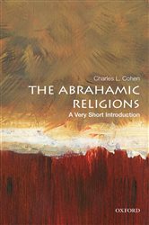 Book cover: The Abrahamic Religions: A Very Short Introduction, by Charles L. Cohen (preview)