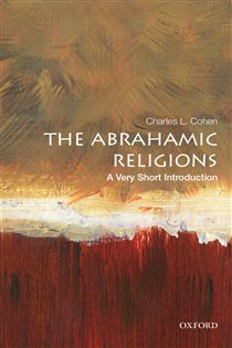 Book cover: The Abrahamic Religions: A Very Short Introduction, by Charles L. Cohen (preview)