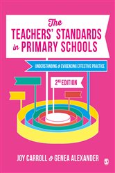 The Teachers&#x2019; Standards in Primary Schools: Understanding and Evidencing Effective Practice