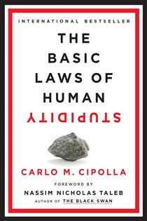 Book cover: The Basic Laws of Human Stupidity, by Carlo M. Cipolla (preview)