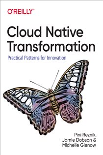 Book cover: Cloud Native Transformation, by Pini Reznik (preview)