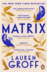 Book cover: Matrix, by Lauren Groff (preview)