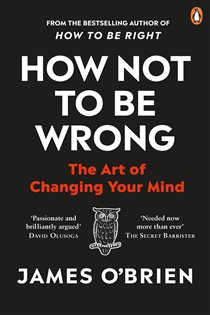Book cover: How Not To Be Wrong, by James O'Brien (preview)