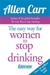 Book cover: The Easy Way for Women to Stop Drinking (Book 75 of Allen Carr's Easyway) by Allen Carr (preview)