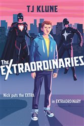 Book cover: The Extraordinaries, by T J Klune (preview)