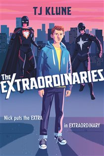 Book cover: The Extraordinaries, by T J Klune (preview)