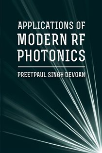 Book cover: Applications of Modern RF Photonics, by Preetpaul Singh Devgan (preview)