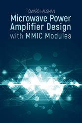 Book cover: Microwave Power Amplifier Design with MMIC Modules, by Howard Hausman (preview)